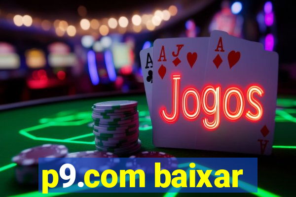 p9.com baixar